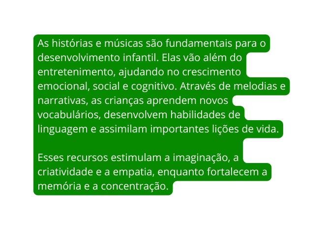 As histórias e músicas são fundamentais para o desenvolvimento infantil Elas vão além do entretenimento ajudando no crescimento emocional social e cognitivo Através de melodias e narrativas as crianças aprendem novos vocabulários desenvolvem habilidades de linguagem e assimilam importantes lições de vida Esses recursos estimulam a imaginação a criatividade e a empatia enquanto fortalecem a memória e a concentração